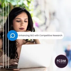 Enhancing SEO with Competitive Research with FCDM Enhancing SEO with competitive research